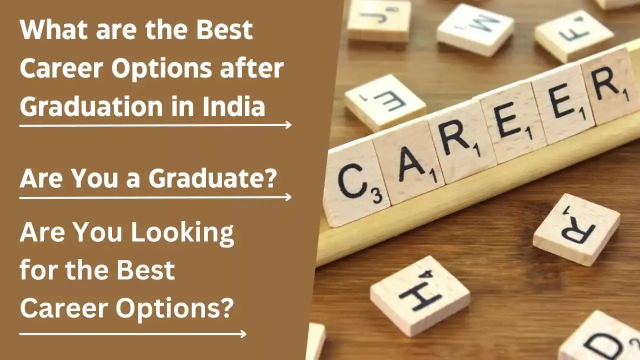Best Career Options after Graduation in India