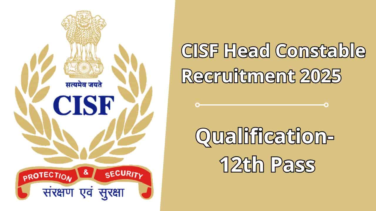 CISF Head Constable Recruitment 2025